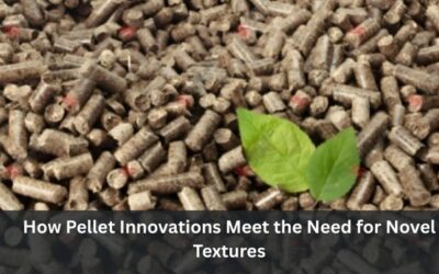 How Pellet Innovations Meet the Need for Novel Textures