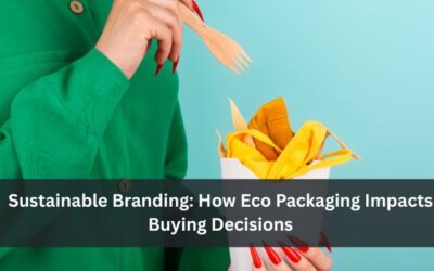 Sustainable Branding: How Eco Packaging Impacts Buying Decisions