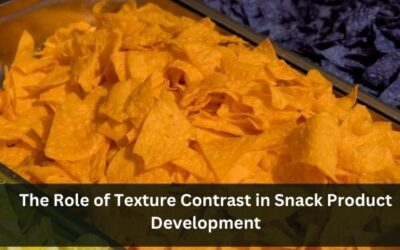 The Role of Texture Contrast in Snack Product Development